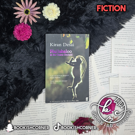 Hullabaloo in the Guava Orchard By Kiran Desai