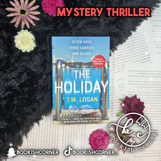 The Holiday by T M Logan