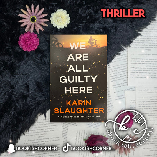 We Are All Guilty Here By Karin Slaughter