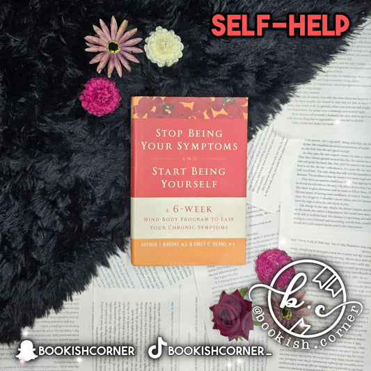 Stop Being Your Symptoms And Start Being Yourself By Arthur Barsky
