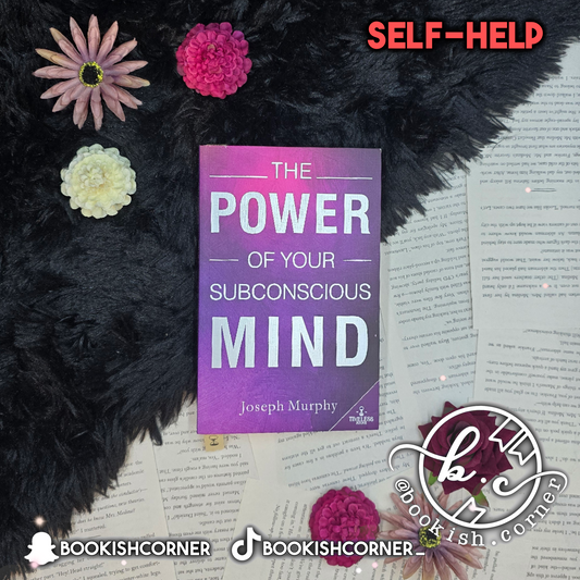 The Power of Your Subconscious Mind By Joseph Murphy