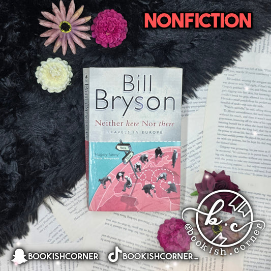 Neither Here Nor There By Bill Bryson