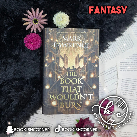 The Book That Wouldn't Burn By Mark Lawrence
