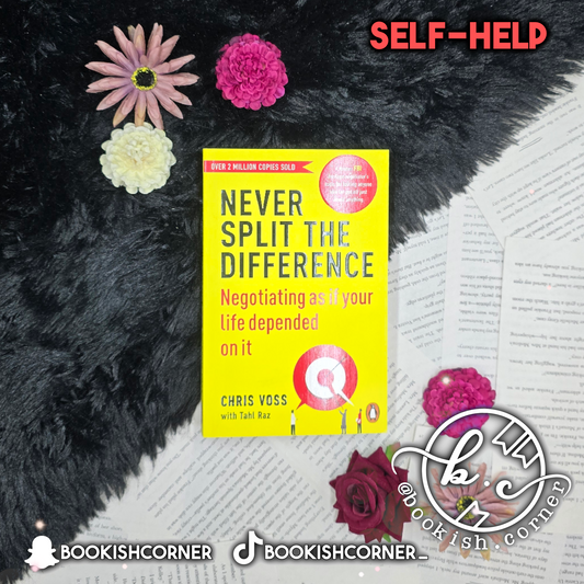 Never Split the Difference By Chris Voss