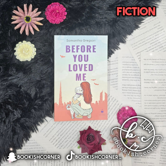 Before You Loved Me By Samantha Gregson