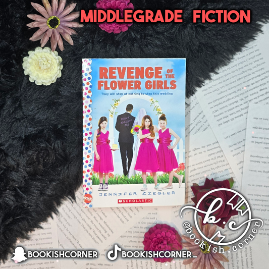 Revenge of the Flower Girls By Jennifer Ziegler