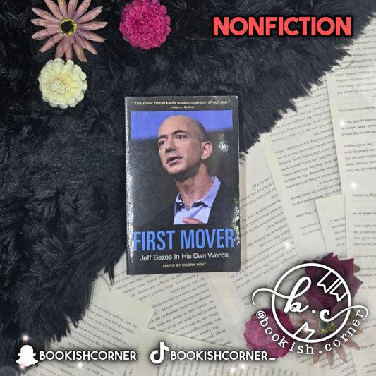 First Mover: Jeff Bezos In His Own Words By Helena Hunt