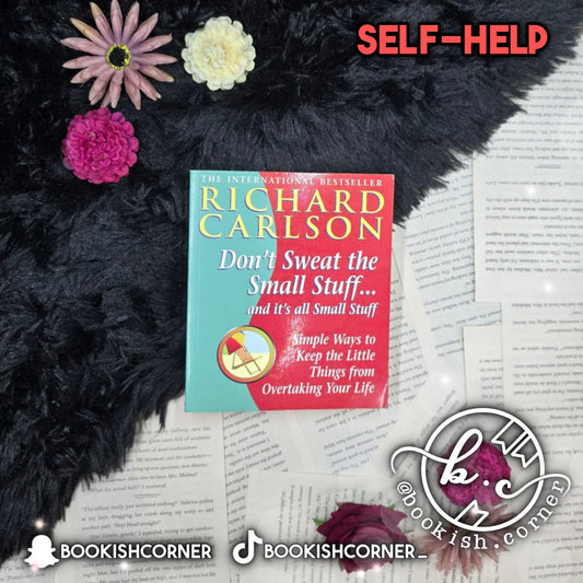 Don't Sweat the Small Stuff  By Richard Carlson