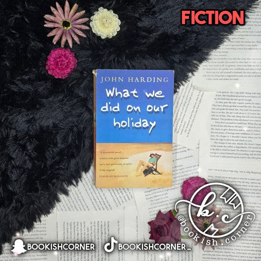 What We Did On Our Holiday By John Harding